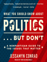 What_You_Should_Know_About_Politics_______But_Don_t__a_Nonpartisan_Guide_to_the_Issues_That_Matter